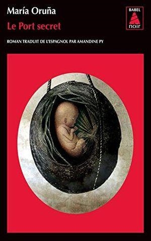 LE PORT SECRET | 9782330129897 | ORUÑA, MARIA
