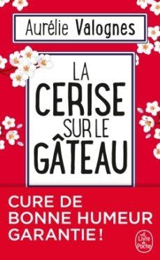 LA CERISE SUR LE GATEAU | 9782253100461