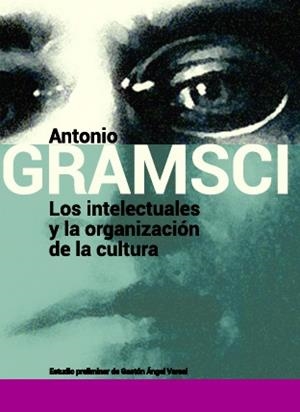 INTELECTUALES Y LA ORGANIZACION DE LA CULTURA,LOS | 9789871263349 | GRAMSCI, ANTONIO