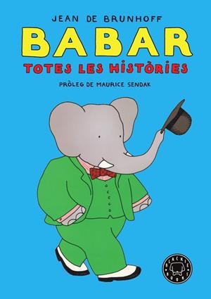 BABAR. TOTES LES HISTÒRIES | 9788418187018 | BRUNHOFF, JEAN DE