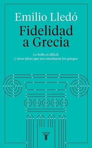 FIDELIDAD A GRECIA | 9788430623532 | LLEDÓ, EMILIO