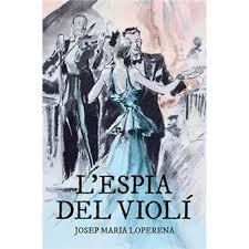 L'ESPIA DEL VIOLI | 9788418243011 | LOPERENA, JOSEP MARIA