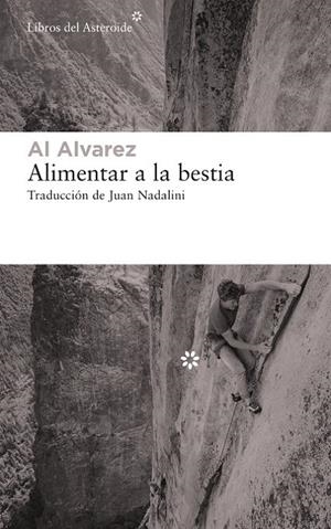 ALIMENTAR A LA BESTIA | 9788417977351 | ALVAREZ, AL