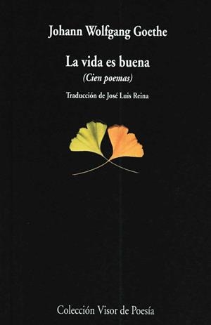 LA VIDA ES BUENA | 9788475224275 | GOETHE, JOHANN WOLFGANG VON