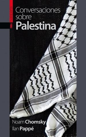CONVERSACIONES SOBRE PALESTINA | 9788416350537 | CHOMSKY, NOAM/PAPPÉ, ILAN