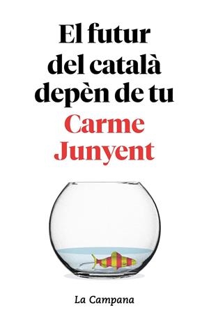 EL FUTUR DEL CATALÀ DEPÈN DE TU | 9788416863754 | JUNYENT, CARME