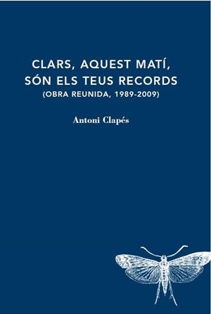 CLARS, AQUEST MATI SON ELS TEUS RECORDS | 9788412171235 | CLAPÉS ANTONI