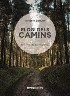 ELOGI DELS CAMINS | 9788415315872