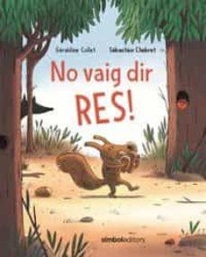 NO VAIG DIR RES! | 9788415315810