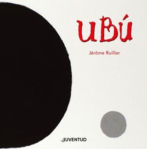 UBÚ | 9788426146762 | RUILLIER, JEROME