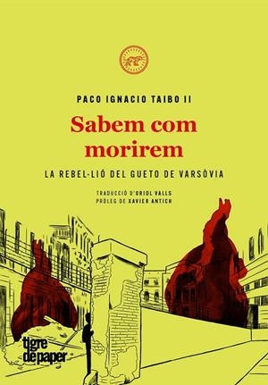SABEM COM MORIREM - CAT | 9788416855681 | PACO IGNACIO TAIBO II