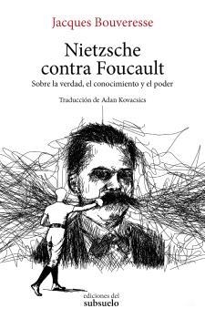 NIETZSCHE CONTRA FOUCAULT | 9788494780288 | BOUVERESSE, JACQUES