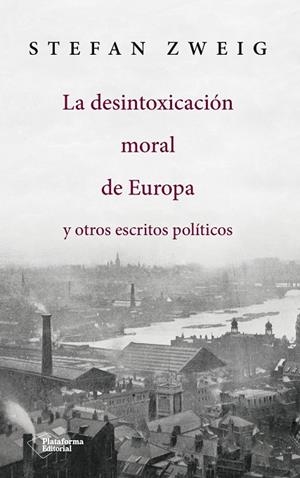 LA DESINTOXICACIÓN MORAL DE EUROPA | 9788417114145 | ZWEIG, STEFAN