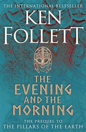 THE EVENING AND THE MORNING | 9781447278788 | FOLLET, KEN
