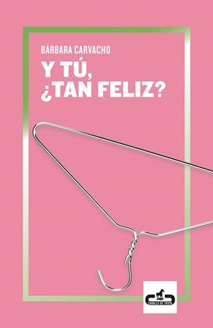 Y T#, #TAN FELIZ? | 9788417417239 | CARVACHO, B#RBARA GABRIELA