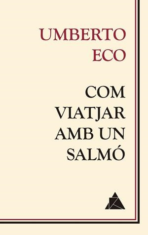COM VIATJAR AMB UN SALMÓ | 9788416222681 | ECO, UMBERTO