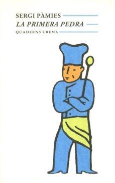 LA PRIMERA PEDRA | 9788477270607 | PÀMIES, SERGI