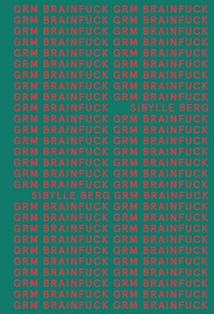 GRM BRAINFUCK (ADN) | 9788413620534 | BERG, SIBYLLE
