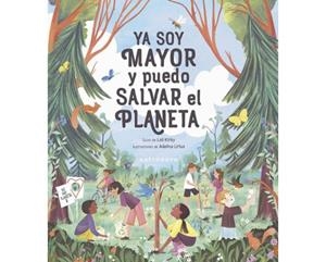 YA SOY MAYOR Y PUEDO SALVAR EL PLANETA | 9788467941968