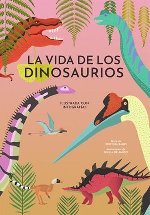 LA VIDA DE LOS DINOSAURIOS (VVKIDS) | 9788468242446 | BANFI, CRISTINA