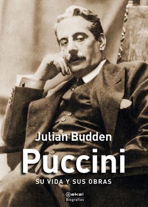 PUCCINI: SU VIDA Y SUS OBRAS | 9788446049975 | BUDDEN, JULIAN