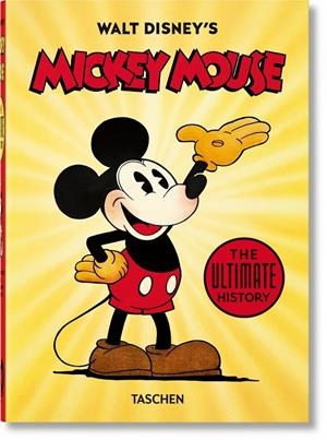 WALT DISNEY'S MICKEY MOUSE. THE ULTIMATE HISTORY. 40TH ANNIVERSARY EDITION | 9783836580991 | GERSTEIN, DAVID/KAUFMAN, J. B./IGER, BOB