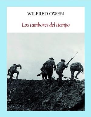 LOS TAMBORES DEL TIEMPO | 9788494444357 | OWEN, WILFRED