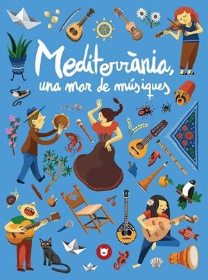 MEDITERRÀNIA, UNA MAR DE MÚSIQUES | 9788412264623 | ALSINA IGLESIAS, JORDI