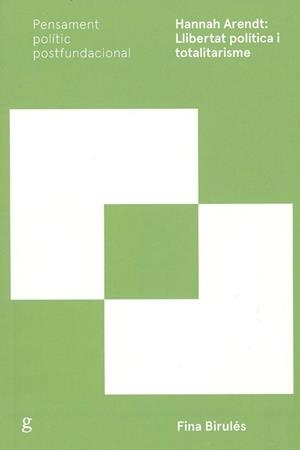 HANNAH ARENDT: LLIBERTAT POLÍTICA I TOTALITARISME | 9788417690885 | BIRULÉS BERTRÁN, FINA
