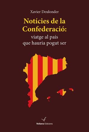 NOTÍCIES DE LA CONFEDERACIÓ | 9788412222869 | DEULONDER CAMINS, XAVIER