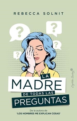 MADRE DE TODAS LAS PREGUNTAS,LA | 9788412281750 | SOLNIT, REBECCA