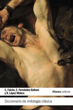 DICCIONARIO DE MITOLOGÍA CLÁSICA | 9788420676715 | FALCÓN MARTÍNEZ, CONSTANTINO/FERNÁNDEZ GALIANO, EMILIO/LÓPEZ MELERO, RAQUEL
