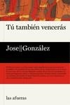 TU TAMBIÉN VENCERAS | 9788412244038 | JOSÉ // GONZÁLEZ