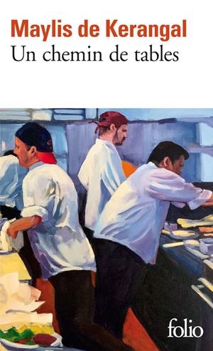 UN CHEMIN DE TABLES | 9782072853852 | DE KERANGAL, MAYLIS