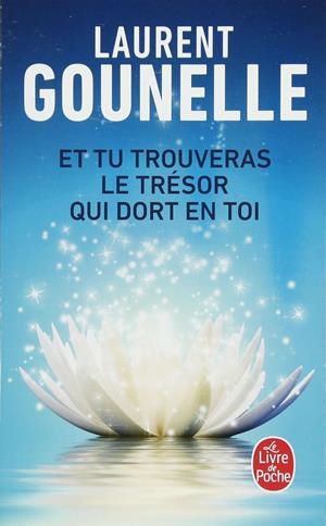 ET TU TROUVERAS LE TRESOR QUI DORT EN TO | 9782253071426 | GOUNELLE LAUREN