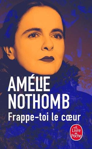 FRAPPE-TOI LE COEUR | 9782253259688 | NOTHOMB-AMELIE