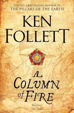 A COLUMN OF FIRE | 9781447278771 | FOLLET, KEN