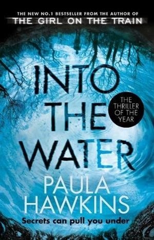 INTO THE WATER | 9781784163402 | HAWKINS, PAULA