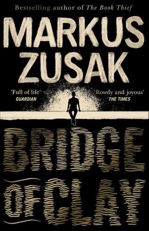 BRIDGE OF CLAY | 9780552774765 | ZUSAK, MARKUS