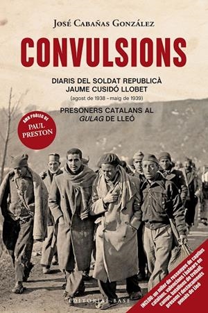 CONVULSIONS. DIARIS DEL SOLDAT REPUBLIC&#192;  JAUME CUSID&#211; LLOBET. PRESONERS CATALAN | 9788418434365 | CABA&#209;AS GONZ&#193;LEZ, JOS&#201;