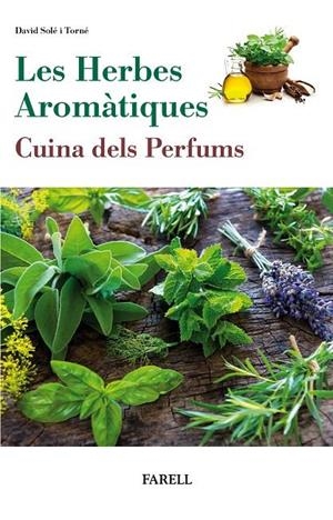 LES HERBES AROMÀTIQUES | 9788417116354 | SOLÉ I TORNÉ, DAVID