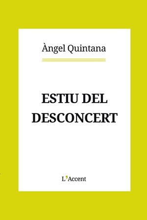 ESTIU DEL DESCONCERT | 9788412230796 | QUINTANA, ÀNGEL