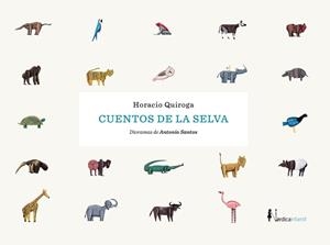 CUENTOS DE LA SELVA - NE | 9788418451539 | QUIROGA, HORACIO