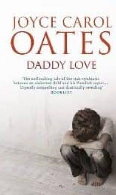 DADDY LOVE | 9781781850664 | OATES, JOYCE CAROL