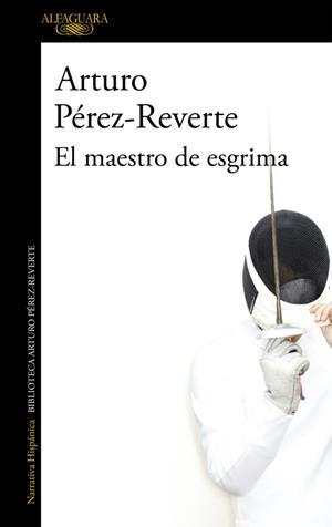 EL MAESTRO DE ESGRIMA | 9788420472485 | PÉREZ-REVERTE, ARTURO