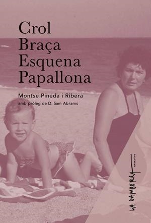 CROL, BRAÇA, ESQUENA, PAPALLONA. | 9788412286243 | PINEDA I RIBERA, MONTSE