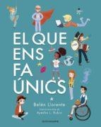 EL QUE ENS FA ÚNICS | 9788467945560 | LLORENTE, BELEN ; RUBIO, AYESHA L. (IL.)