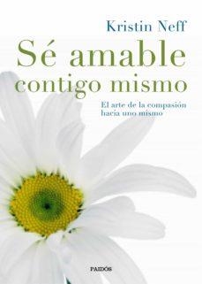 SE AMABLE CONTIGO MISMO | 9788449331985 | NEFF, KRISTIN
