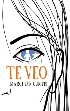 TE VEO | 9788496886551 | CURTIS, MARCI LYN
