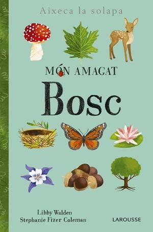 MÓN AMAGAT. BOSC | 9788416984886 | LAROUSSE EDITORIAL